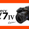 α7 IV レビュー  いま欲しい性能が高い次元で全てある